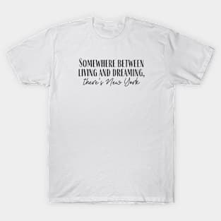 Living and Dreaming T-Shirt